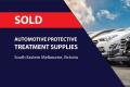 SOLD! AUTOMOTIVE PROTECTIVE TREATMENT SUPPLIES (STH EASTERN MELBOURNE) BFB1065