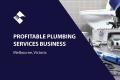 HIGHLY PROFITABLE PLUMBING BUSINESS (MELBOURNE) BFB1241
