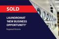 SOLD! NEW BUSINESS OPPORTUNITY - LAUNDROMAT IN REGIONAL VIC BFB1517