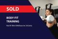 SOLD! BODY FIT TRAINING (NORTH-WEST MELBOURNE) BFB1565