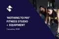 ‘NOTHING TO PAY’ FITNESS STUDIO+EQUIPMENT (CASUARINA, NSW) BFB2282