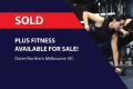 PLUS FITNESS AVAILABLE FOR SALE! (OUTER-NORTHERN MELBOURNE) BFB2431