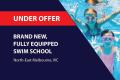 BRAND NEW, FULLY EQUIPPED SWIM SCHOOL (NORTH-EAST MELB) BFB2905