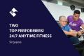 TWO TOP PERFORMERS! 24/7 ANYTIME FITNESS (SINGAPORE) BFB2923