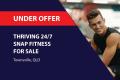 THRIVING 24/7 SNAP FITNESS FOR SALE (TOWNSVILLE, QLD) BFB2949