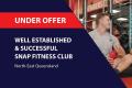 WELL ESTABLISHED SNAP FITNESS CLUB (NORTH-EAST QLD) BFB2950