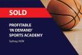 PROFITABLE ‘IN DEMAND’ SPORTS ACADEMY (SYDNEY) BFB2967