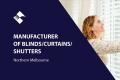 MANUFACTURER BLINDS/CURTAINS/SHUTTERS (NORTHERN MELB) BFB3165