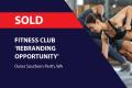 FITNESS CLUB ‘REBRANDING OPPORTUNITY’ (OUTER SOUTHERN PERTH) BFB3357