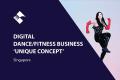 DIGITAL DANCE/FITNESS BUSINESS ‘UNIQUE CONCEPT’ (SINGAPORE) BFB3393