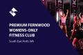 PREMIUM FERNWOOD WOMEN’S-ONLY FITNESS CLUB (SOUTH-EAST PERTH) BFB3641