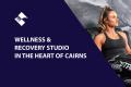 WELLNESS & RECOVERY STUDIO IN THE HEART OF CAIRNS BFB3967