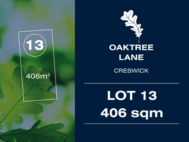 LOT 13 OAKTREE LANE CRESWICK