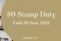 $0 Stamp Duty Ends 30 June 2022