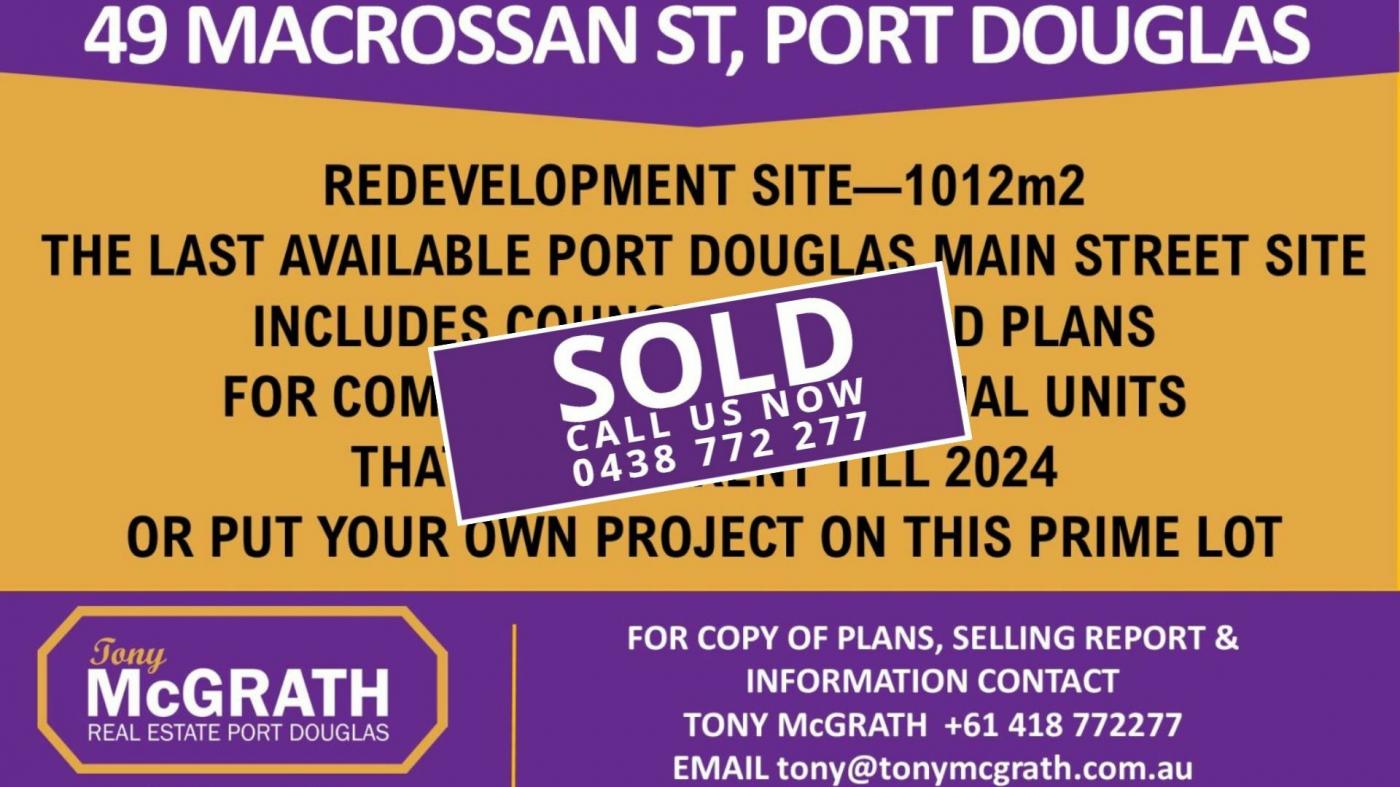 Commercial Redevelopment Site, Macrossan Street, Port Douglas SOLD by Tony McGrath Real Estate