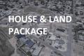 HOUSE & LAND PACKAGE!!