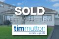 SOLD OFF MARKET BY TIM MUTTON