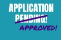 **Application Approved *